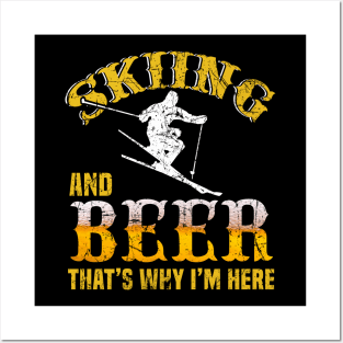 Skiing And Beer That's Why I'm Here Shirt Skier Ski Lodge Posters and Art